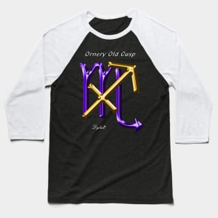 Sagittarius Scorpio Cusp Ornery Baseball T-Shirt